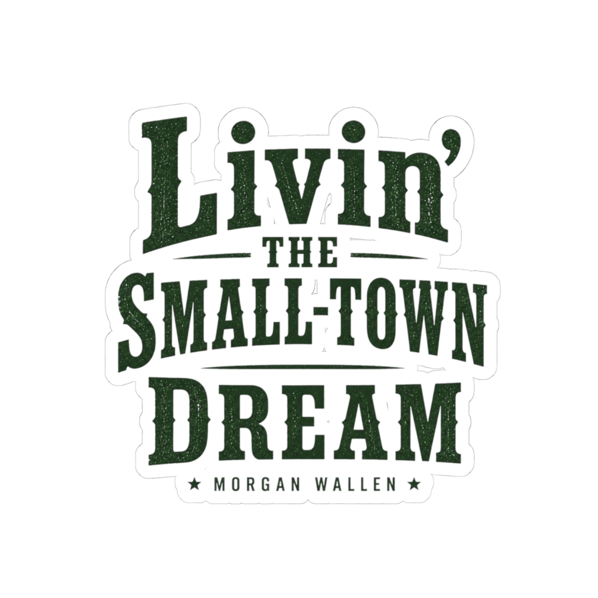 Morgan Wallen "Livin" Sticker