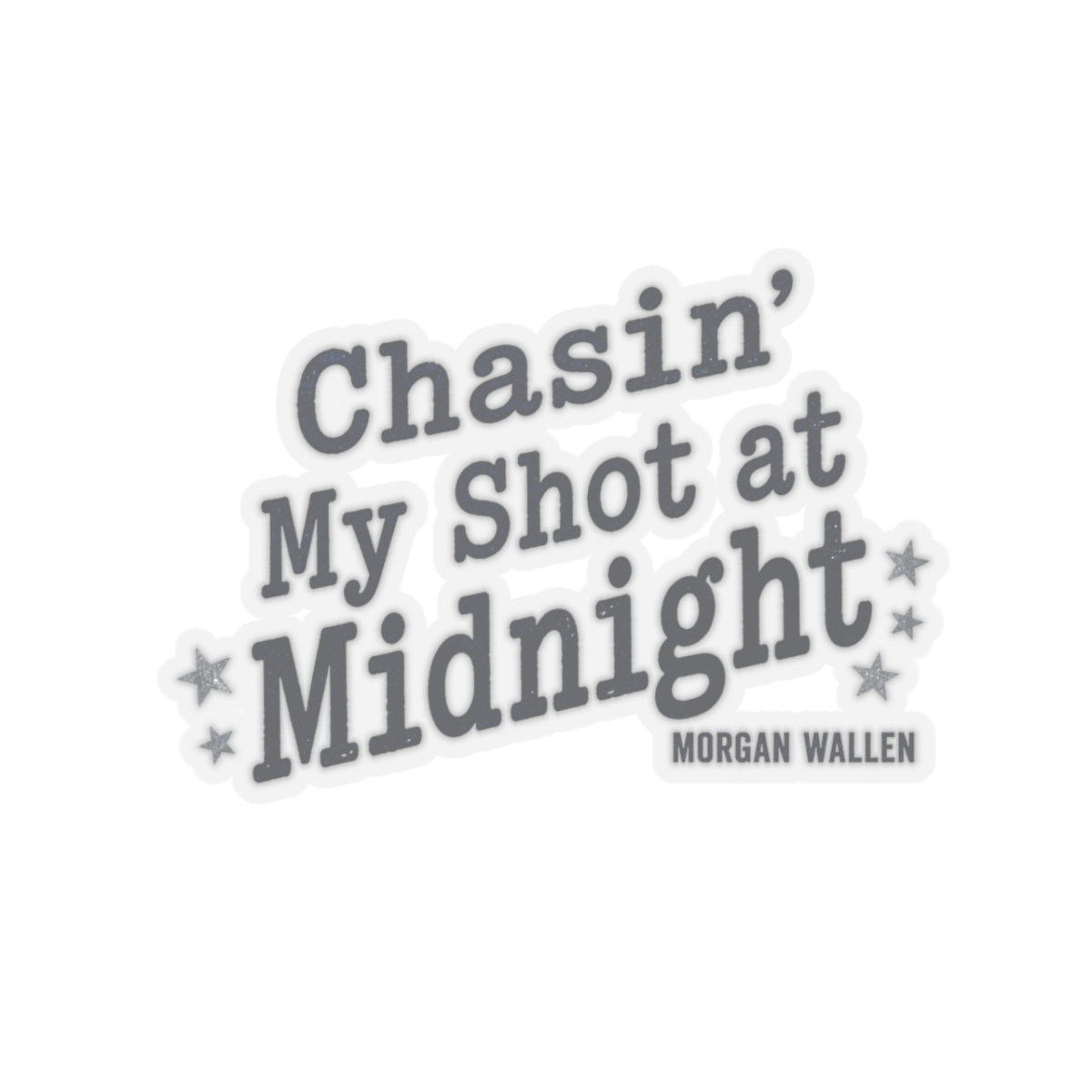 Morgan Wallen "Chasin" Sticker